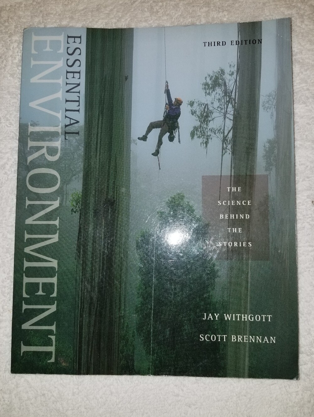 Essential Environment Book by Withgott Brennan Science Behind The Stories